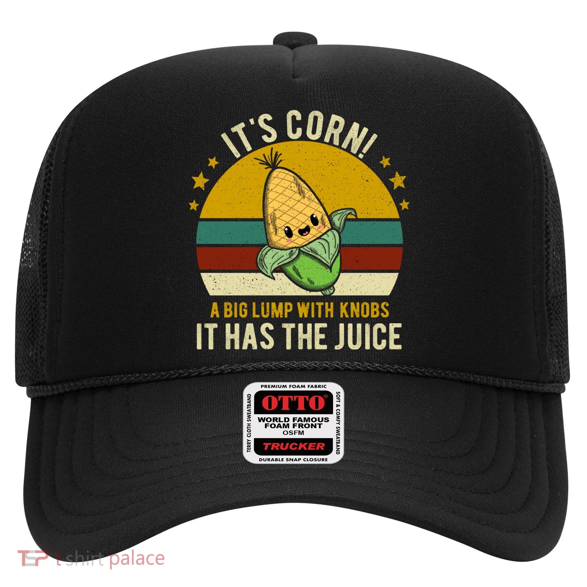 Its Corn Tiktok Song Shirt It’s Corn It Has The Juice Hat