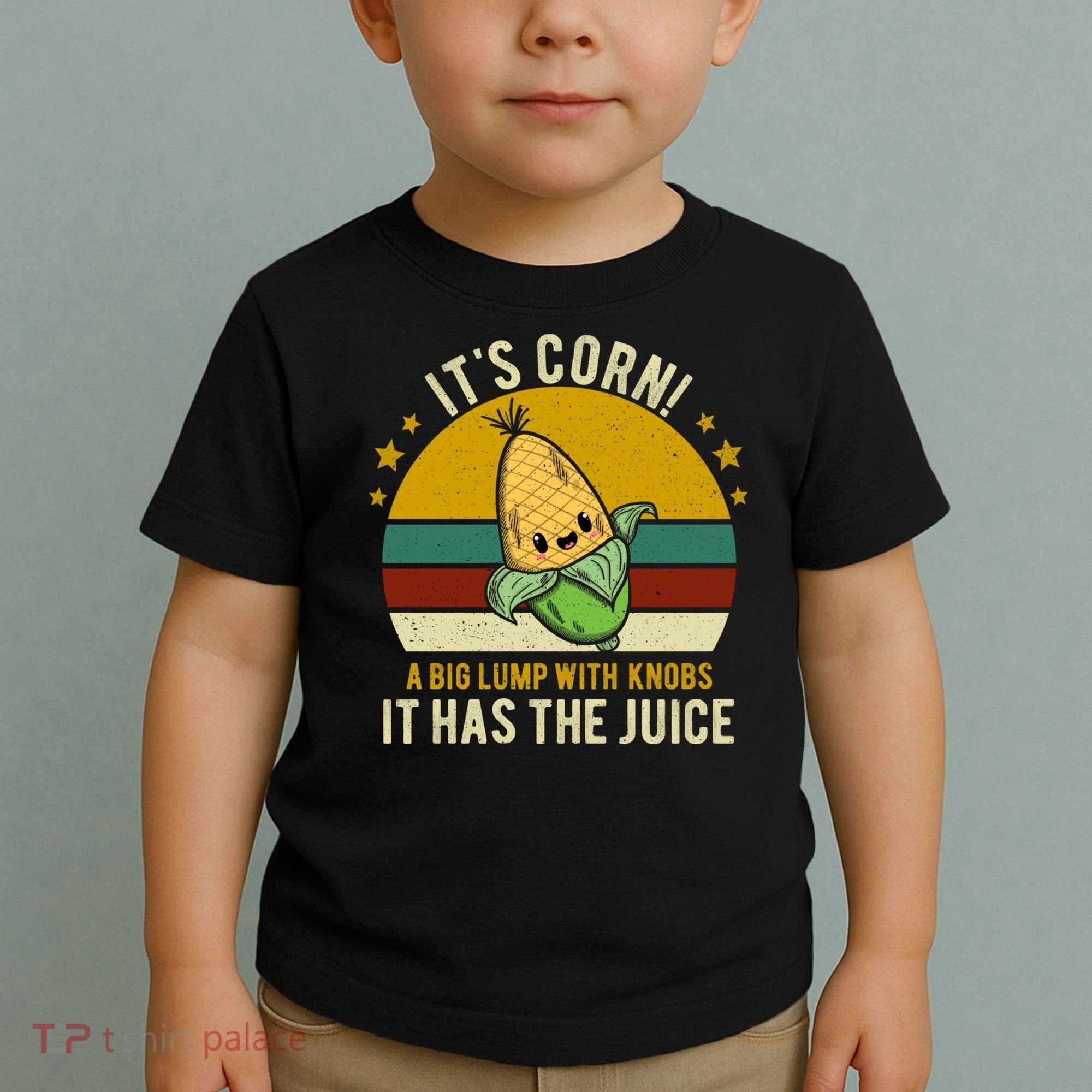 Its Corn Tiktok Song Shirt It’s Corn It Has The Juice Toddler T-Shirt