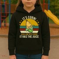 Its Corn Tiktok Song Shirt It’s Corn It Has The Juice Kids Hoodie thumb 3