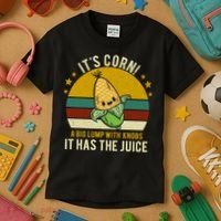 Its Corn Tiktok Song Shirt It’s Corn It Has The Juice Kids T-Shirt thumb 3
