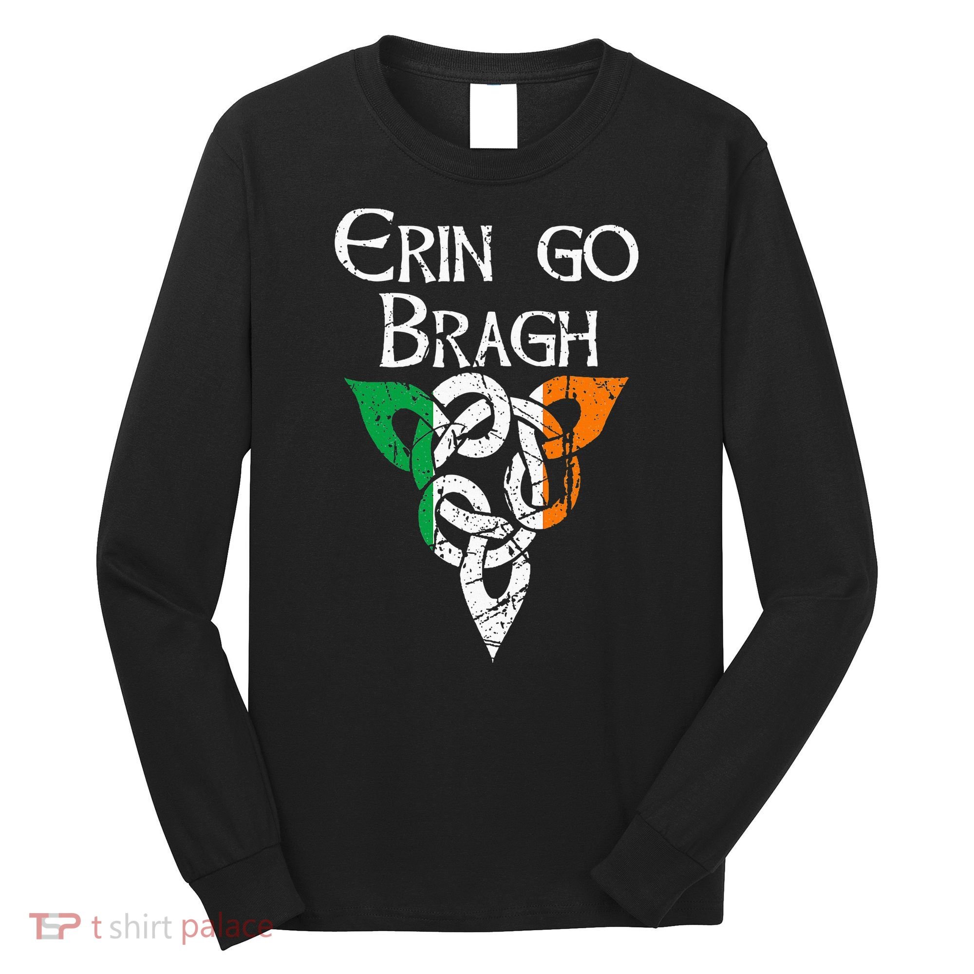 Ireland Celtic Trinity Knot Triquetra Irish Erin Go Bragh Long Sleeve Shirt