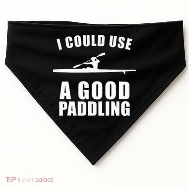 I Could Use A Good Paddling Funny Kayak USA-Made Doggie Bandana