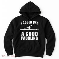 I Could Use A Good Paddling Funny Kayak Hoodie thumb 0