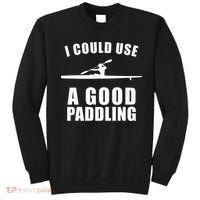 I Could Use A Good Paddling Funny Kayak Sweatshirt thumb 0