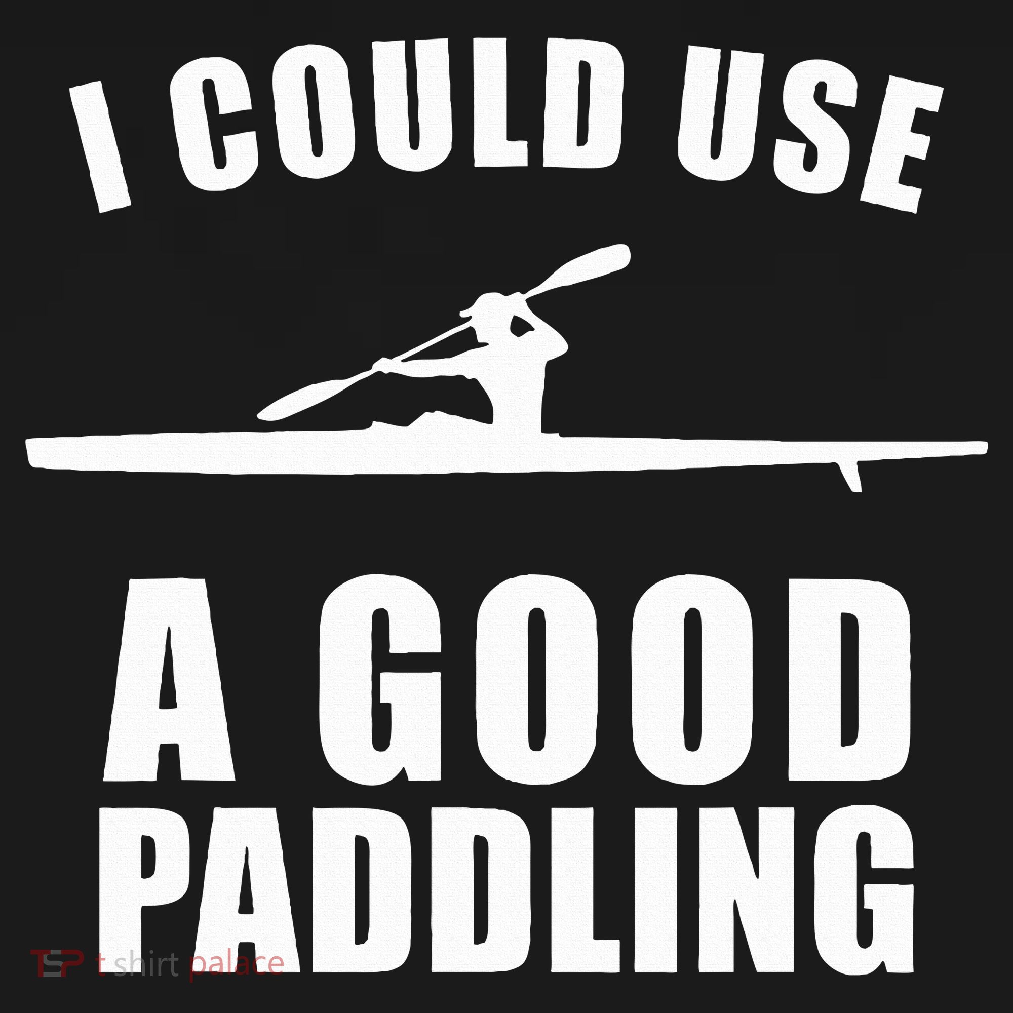 I Could Use A Good Paddling Funny Kayak Coaster