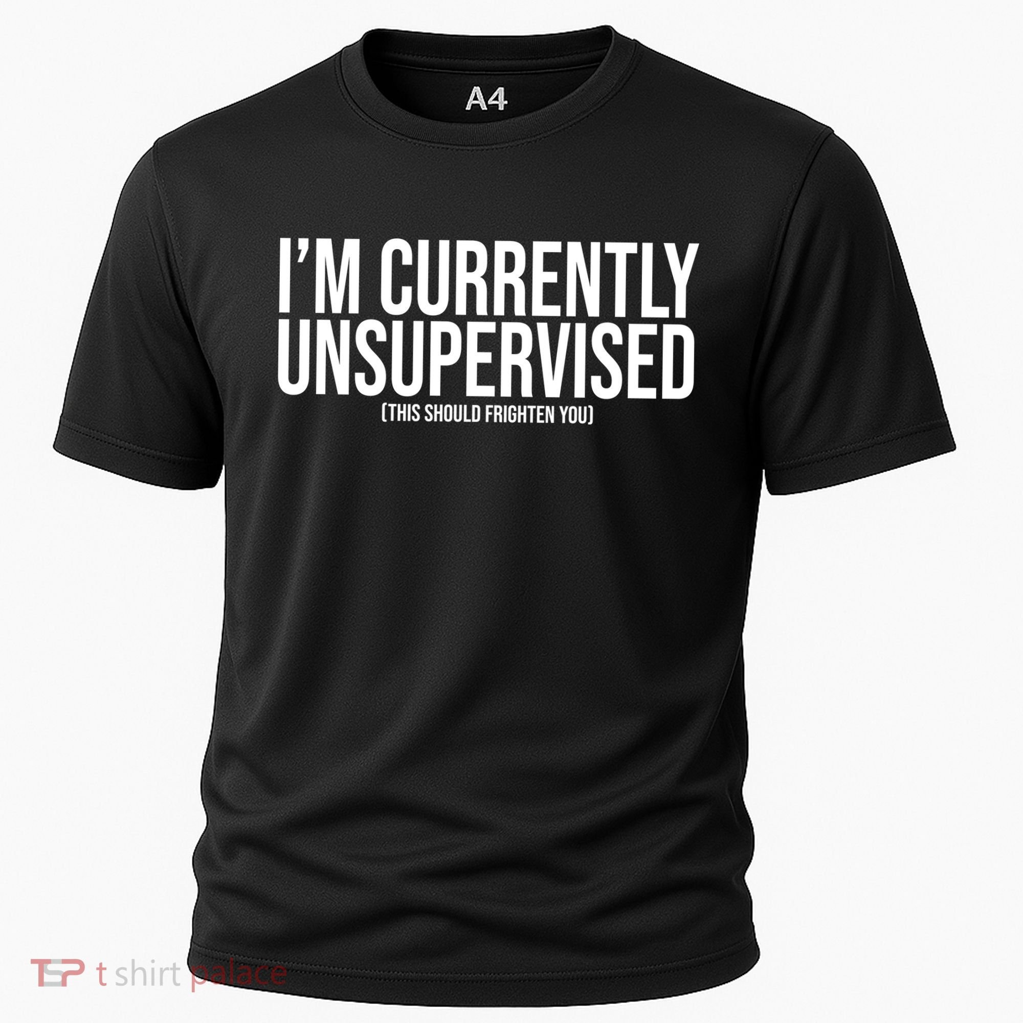 Im Currently Unsupervised This Should Frighten You Funny Cooling Performance Crew T-Shirt