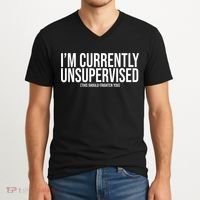 Im Currently Unsupervised This Should Frighten You Funny V-Neck T-Shirt thumb 2