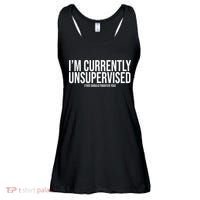 Im Currently Unsupervised This Should Frighten You Funny Ladies Essential Flowy Tank thumb 0
