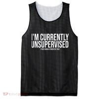 Im Currently Unsupervised This Should Frighten You Funny Mesh Reversible Basketball Jersey Tank thumb 0