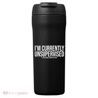 Im Currently Unsupervised This Should Frighten You Funny 24oz Duet Stainless Steel Tumbler thumb 0