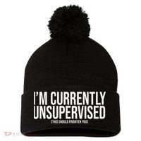 Im Currently Unsupervised This Should Frighten You Funny Pom Pom 12in Knit Beanie thumb 0
