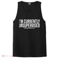 Im Currently Unsupervised This Should Frighten You Funny PosiCharge Competitor Tank thumb 0