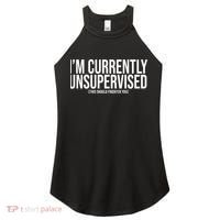 Im Currently Unsupervised This Should Frighten You Funny Women's Perfect Tri Rocker Tank thumb 0