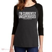 Im Currently Unsupervised This Should Frighten You Funny Women's Tri-Blend 3/4-Sleeve Raglan Shirt thumb 2