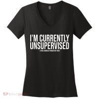 Im Currently Unsupervised This Should Frighten You Funny Women's V-Neck T-Shirt thumb 0