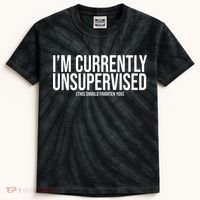 Im Currently Unsupervised This Should Frighten You Funny Kids Tie-Dye T-Shirt thumb 0