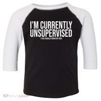Im Currently Unsupervised This Should Frighten You Funny Toddler Fine Jersey T-Shirt thumb 0
