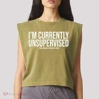 Im Currently Unsupervised This Should Frighten You Funny Garment-Dyed Women's Muscle Tee thumb 2