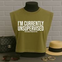 Im Currently Unsupervised This Should Frighten You Funny Garment-Dyed Women's Muscle Tee thumb 3
