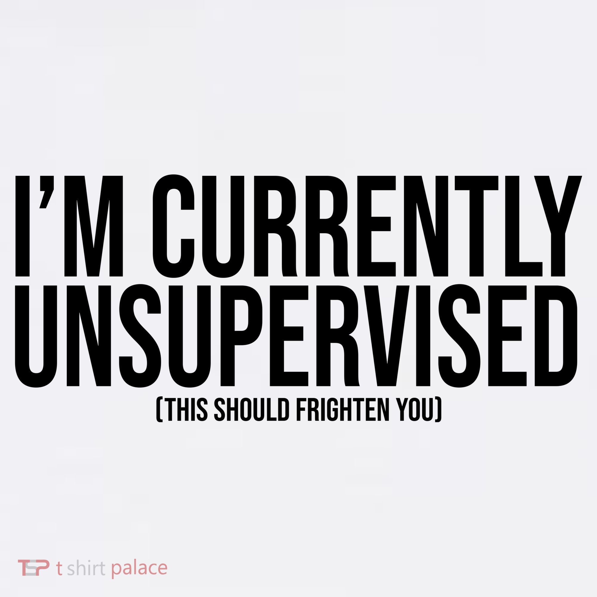 Im Currently Unsupervised This Should Frighten You Funny Comfort Colors Garment-Dyed Hooded Sweatshirt