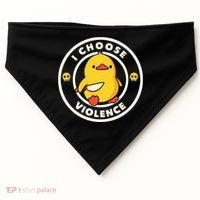 I Choose Violence Funny Duck USA-Made Doggie Bandana thumb 0