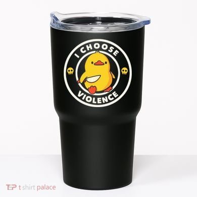 I Choose Violence Funny Duck Tumbler