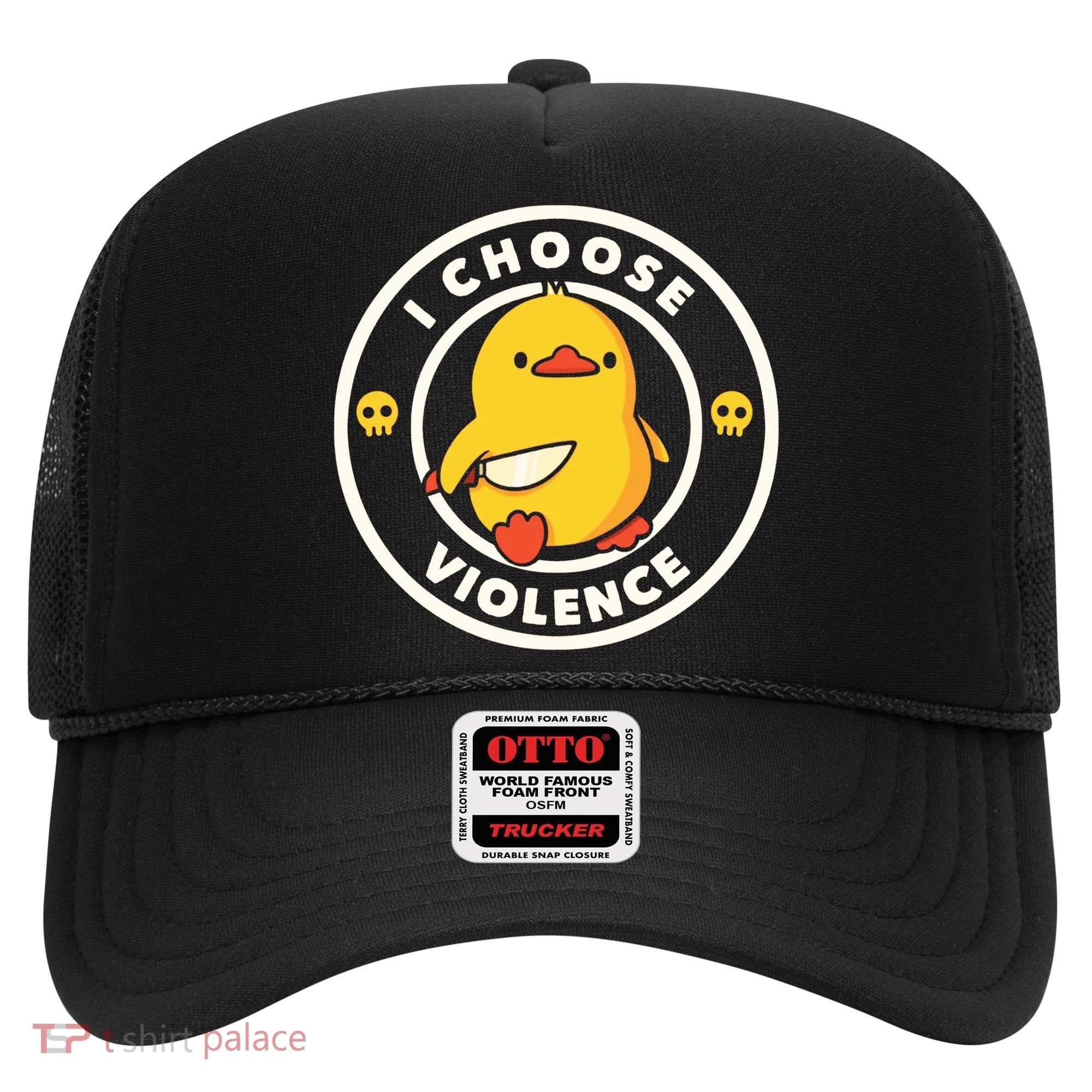 I Choose Violence Funny Duck Hat