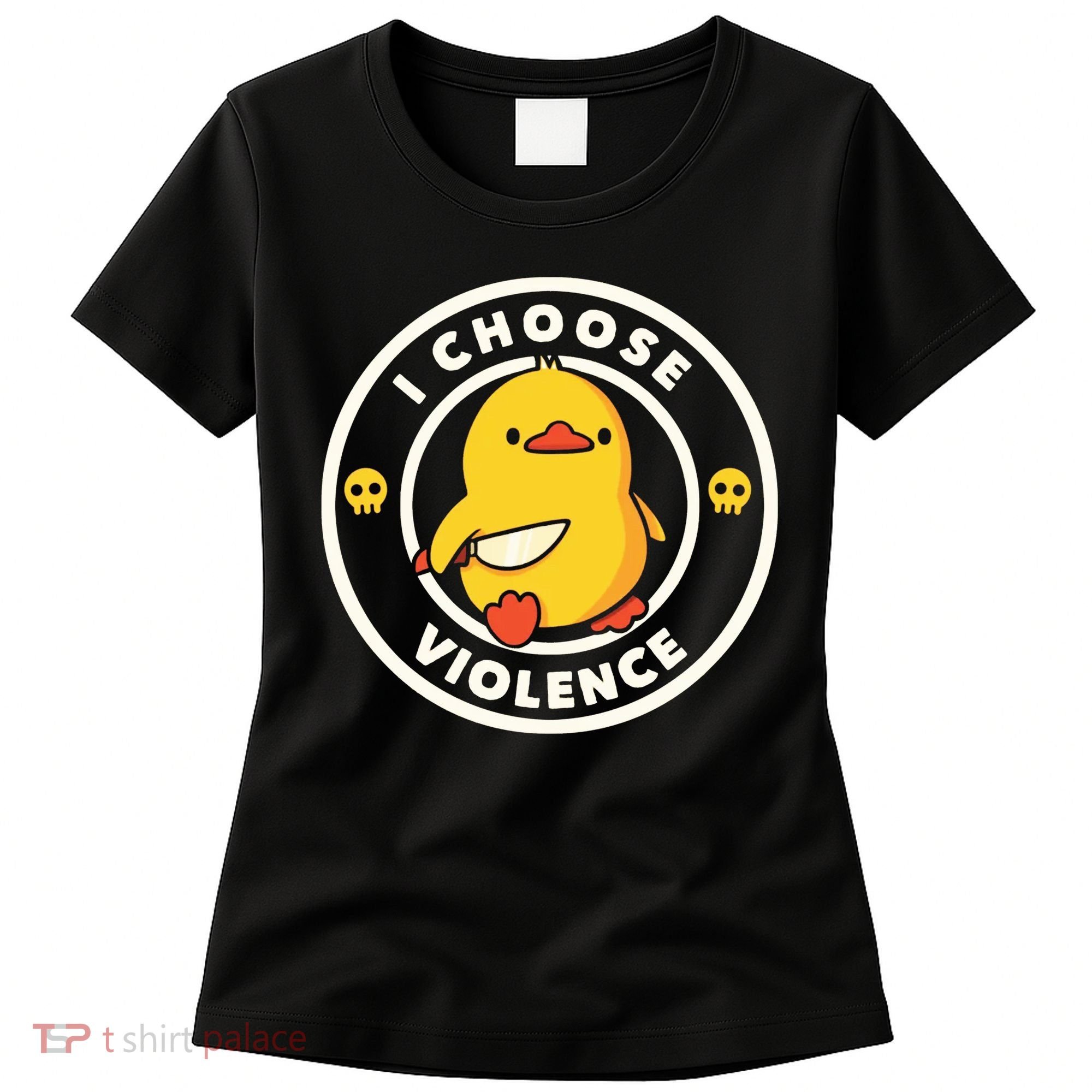 I Choose Violence Funny Duck Women's T-Shirt