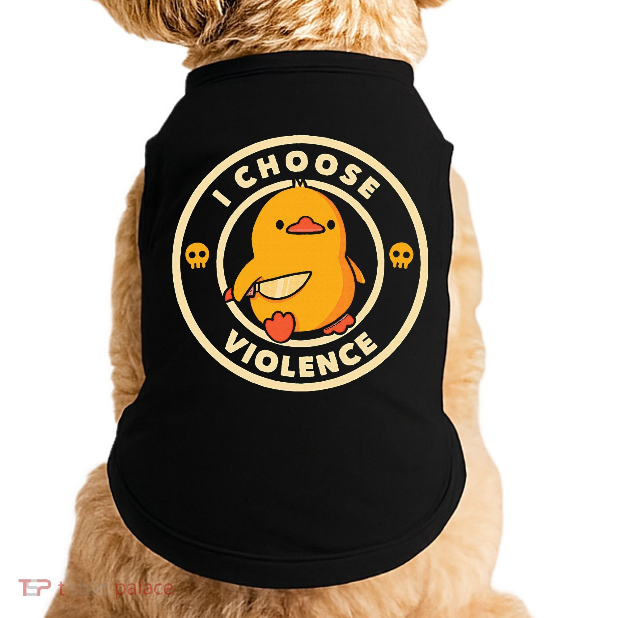 I Choose Violence Duck Doggie Tank