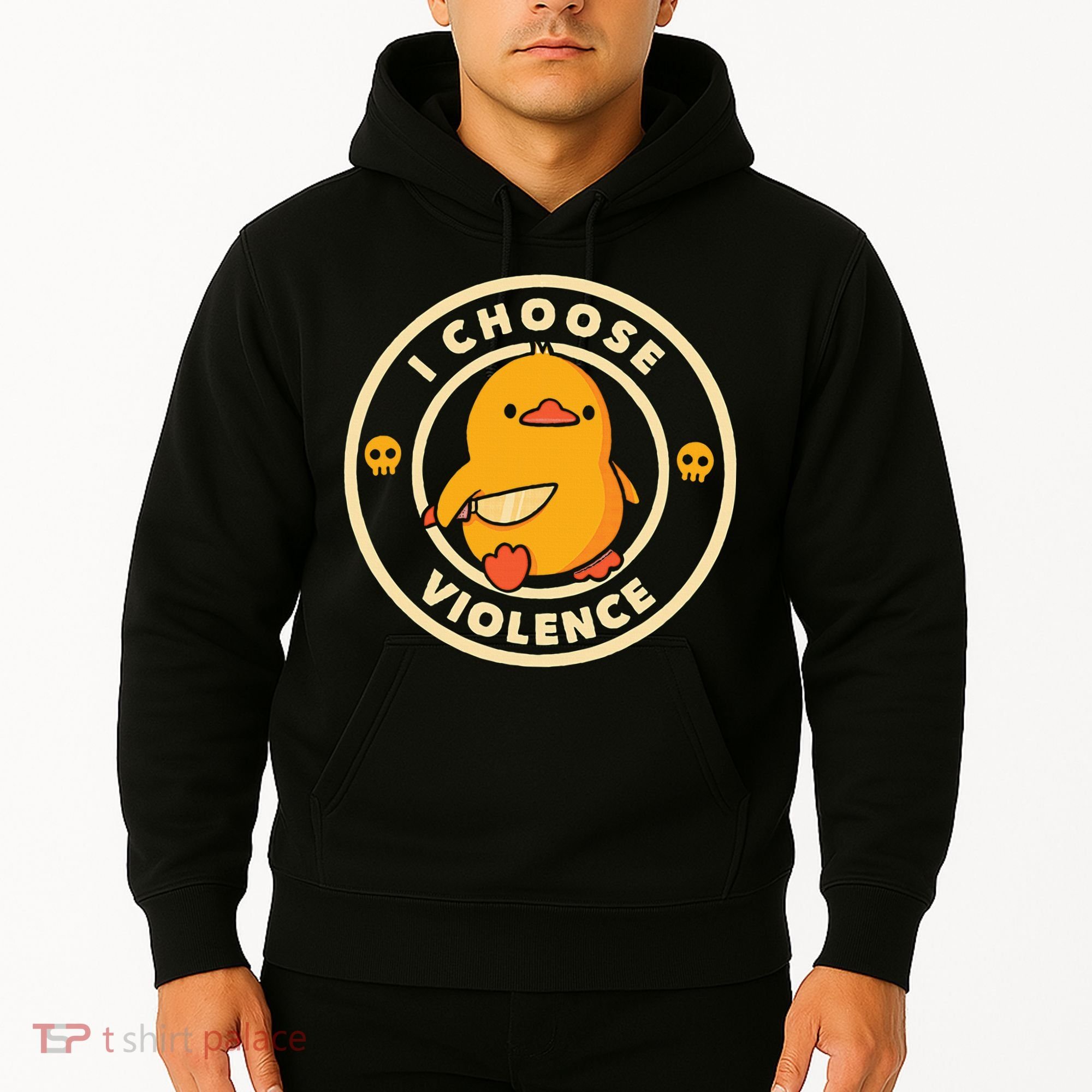 I Choose Violence Duck Hoodie