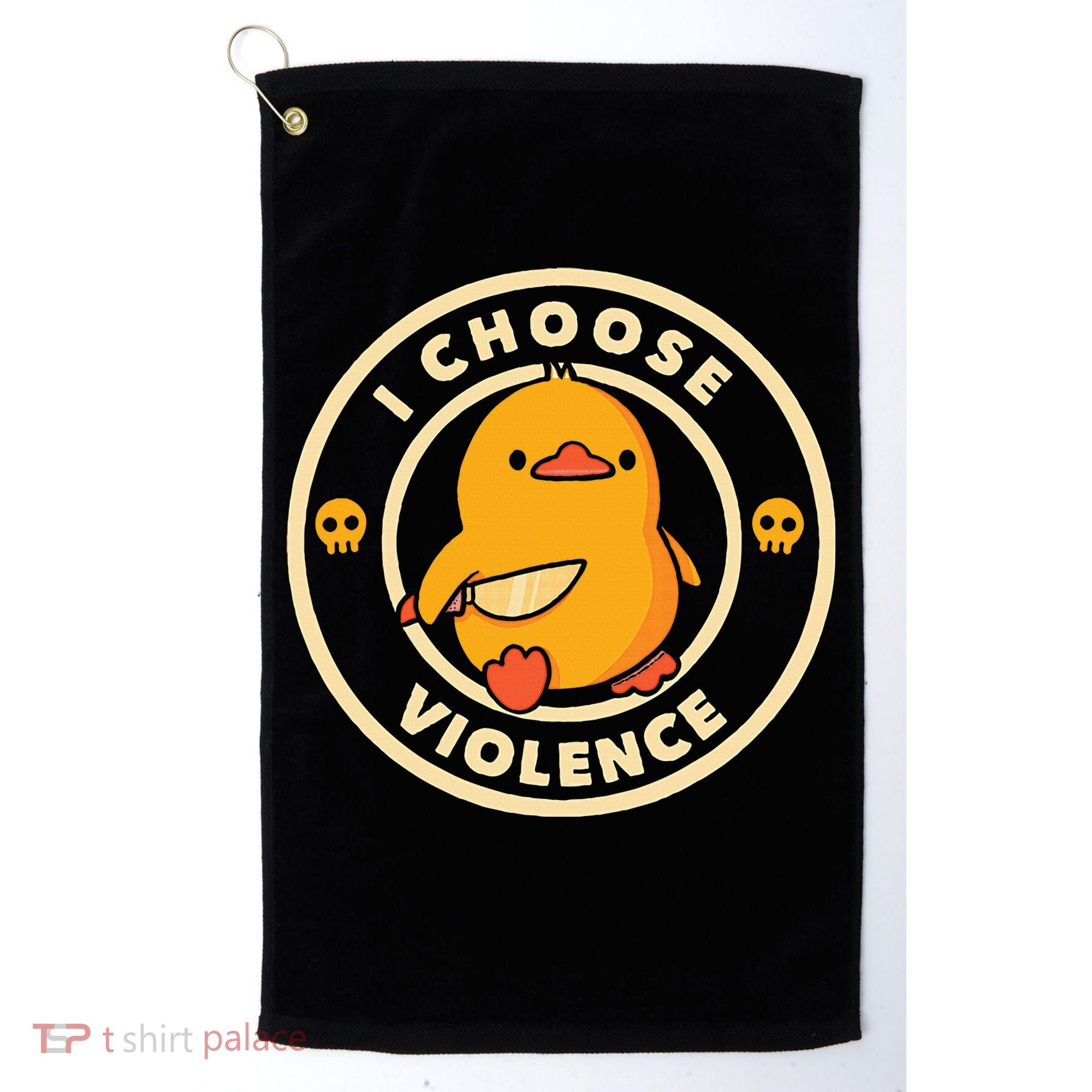 I Choose Violence Duck Golf Towel