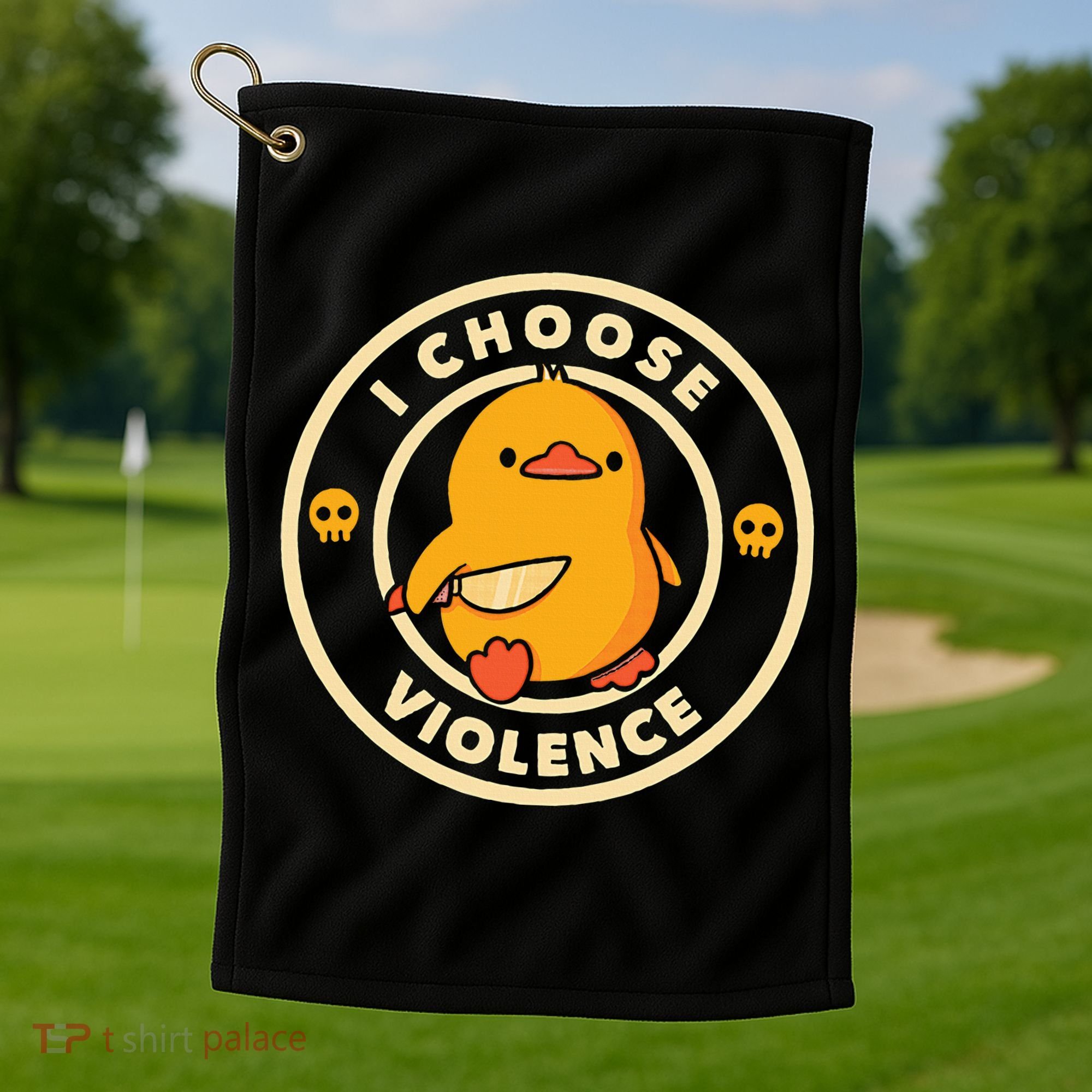 I Choose Violence Duck Golf Towel