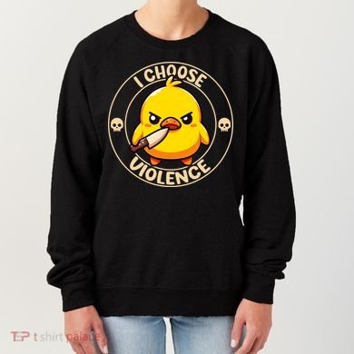 I Choose Violence Duck Women's Sweatshirt
