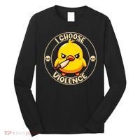 I Choose Violence Duck Long Sleeve Shirt thumb 0