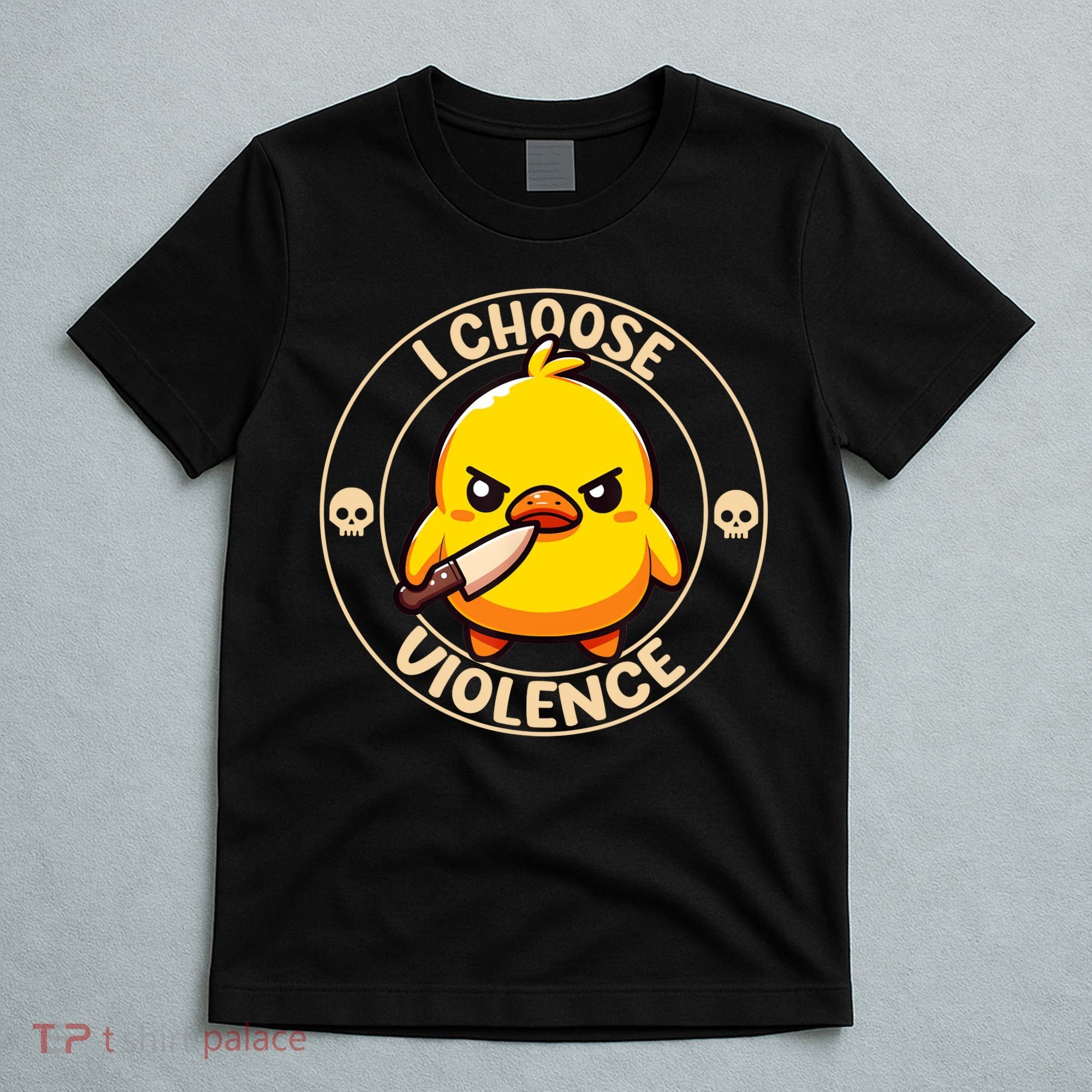 I Choose Violence Duck T-Shirt