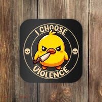 I Choose Violence Duck Coaster thumb 0