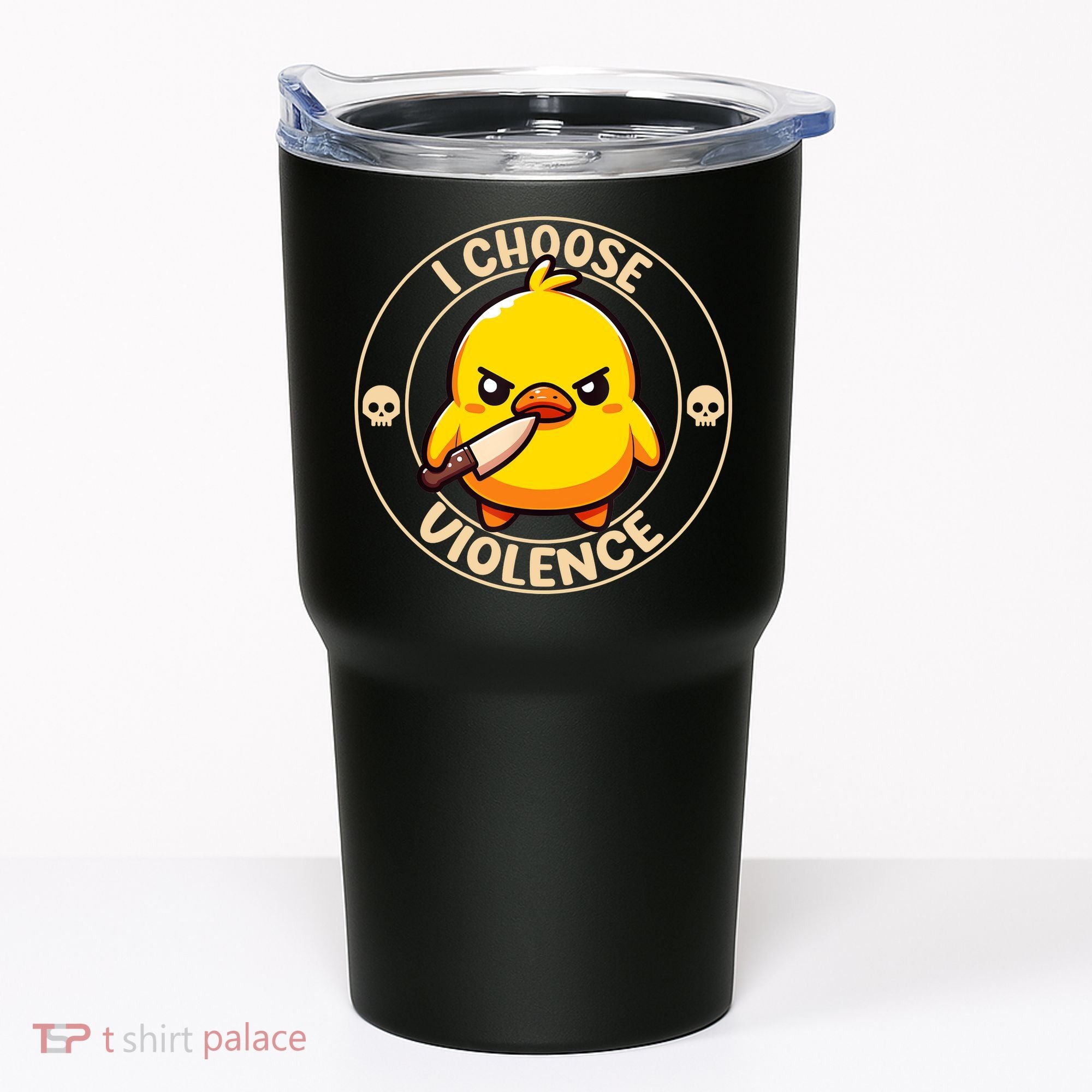 I Choose Violence Duck Tumbler
