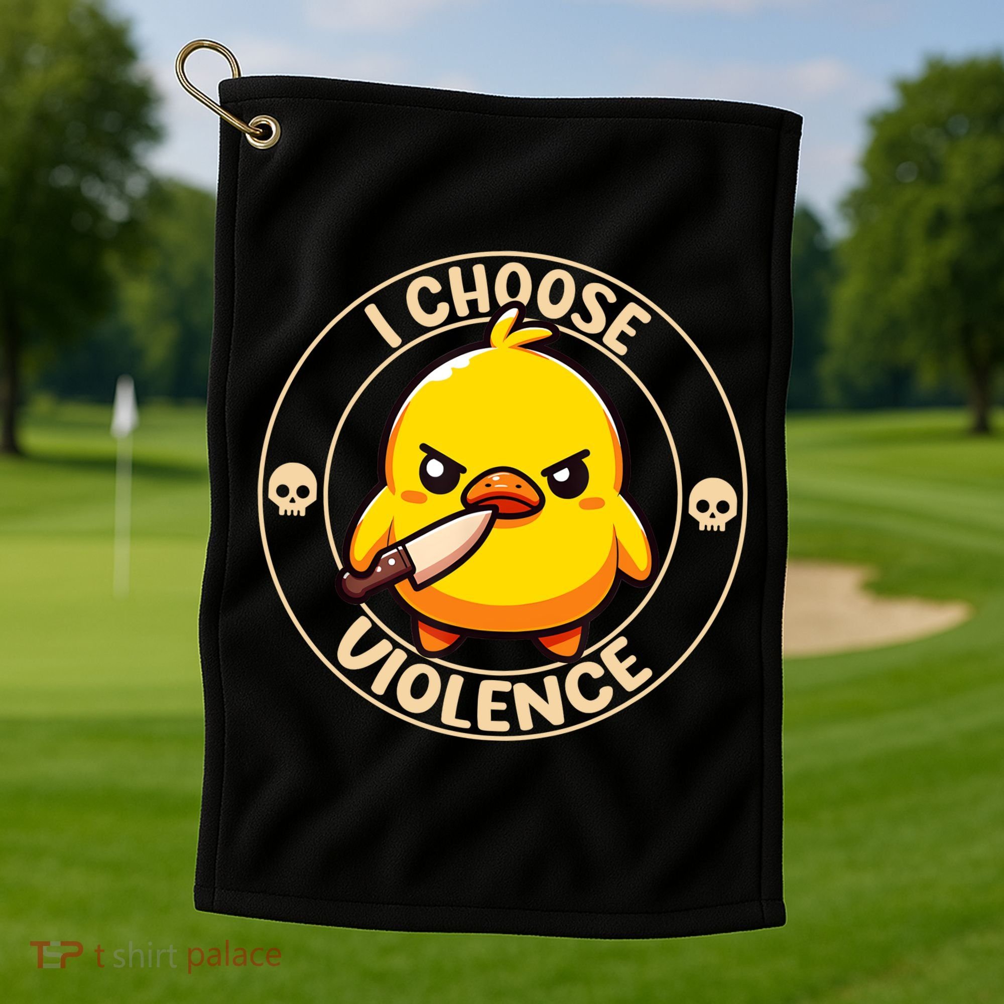 I Choose Violence Duck Golf Towel
