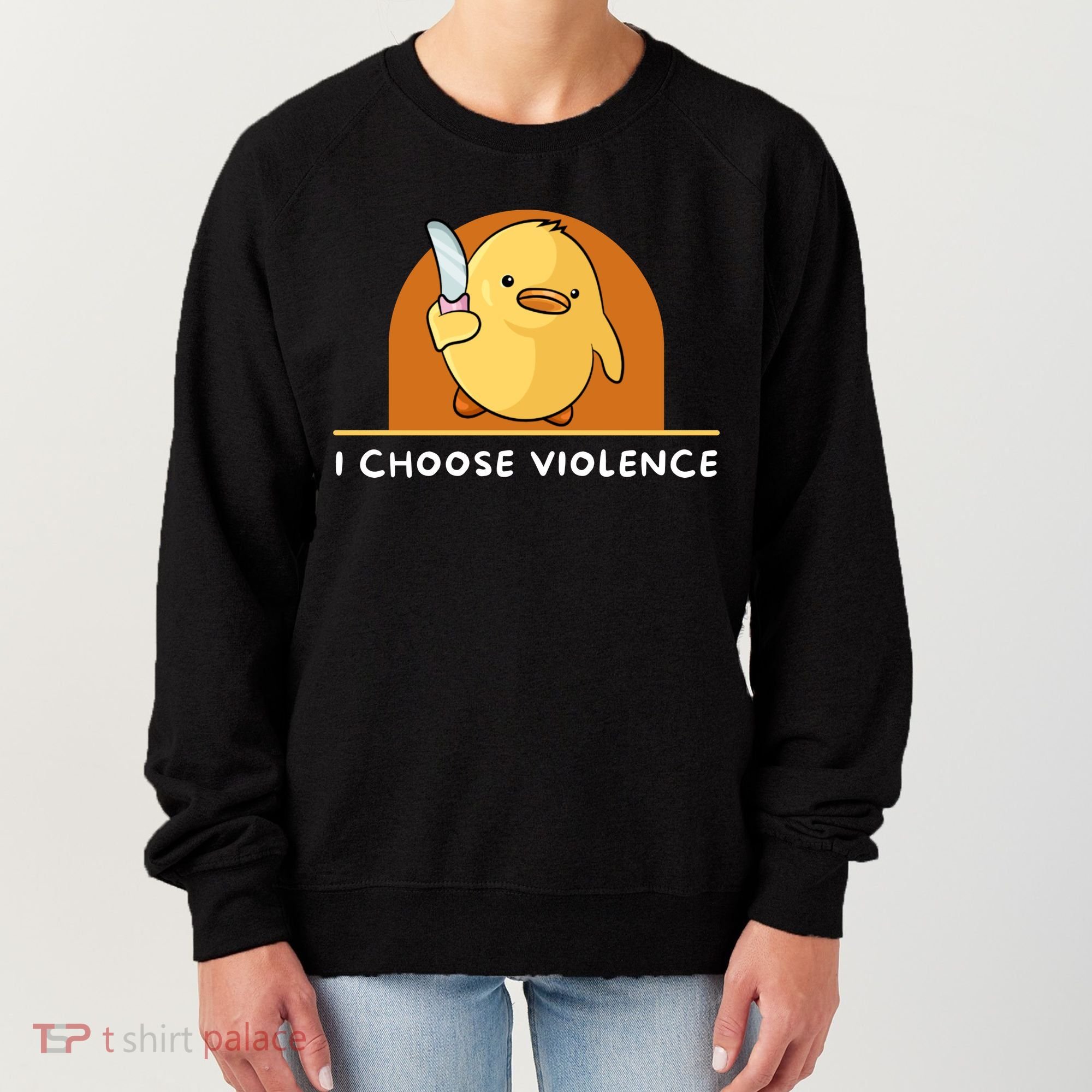 I Choose Violence Funny Duck With Knife Women's Sweatshirt