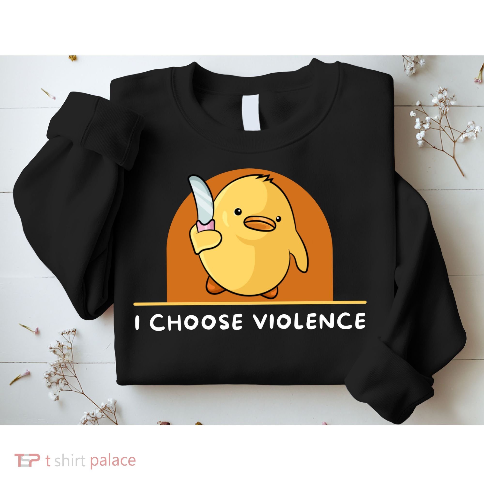 I Choose Violence Funny Duck With Knife Sweatshirt