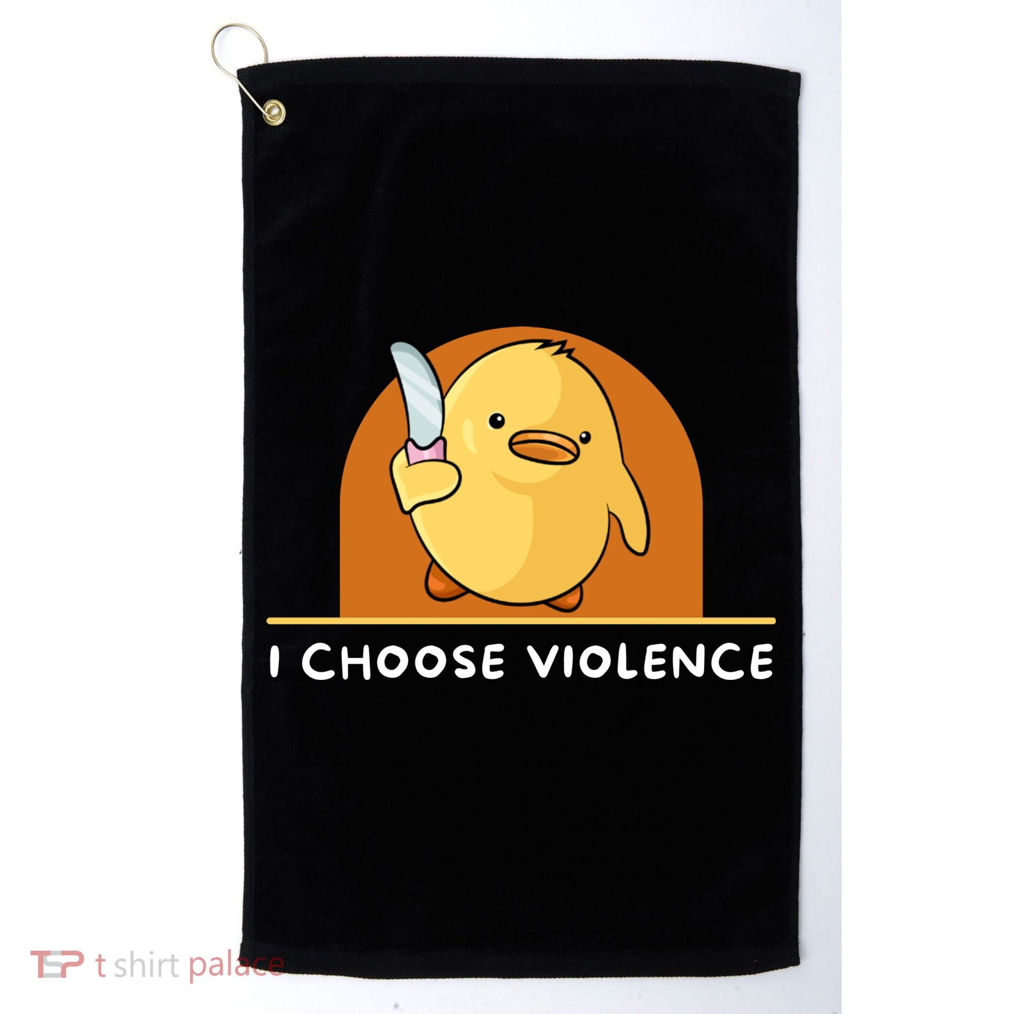 I Choose Violence Funny Duck With Knife Golf Towel