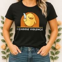 I Choose Violence Funny Duck With Knife Women's T-Shirt thumb 2