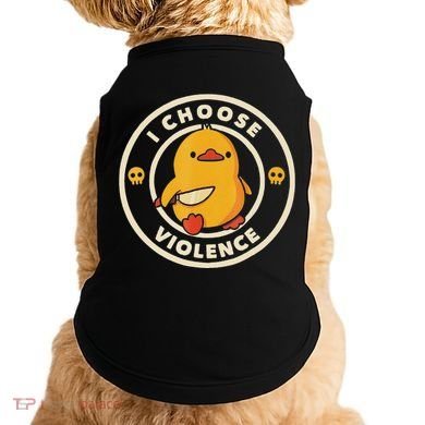 I Choose Violence Funny Duck Doggie Tank