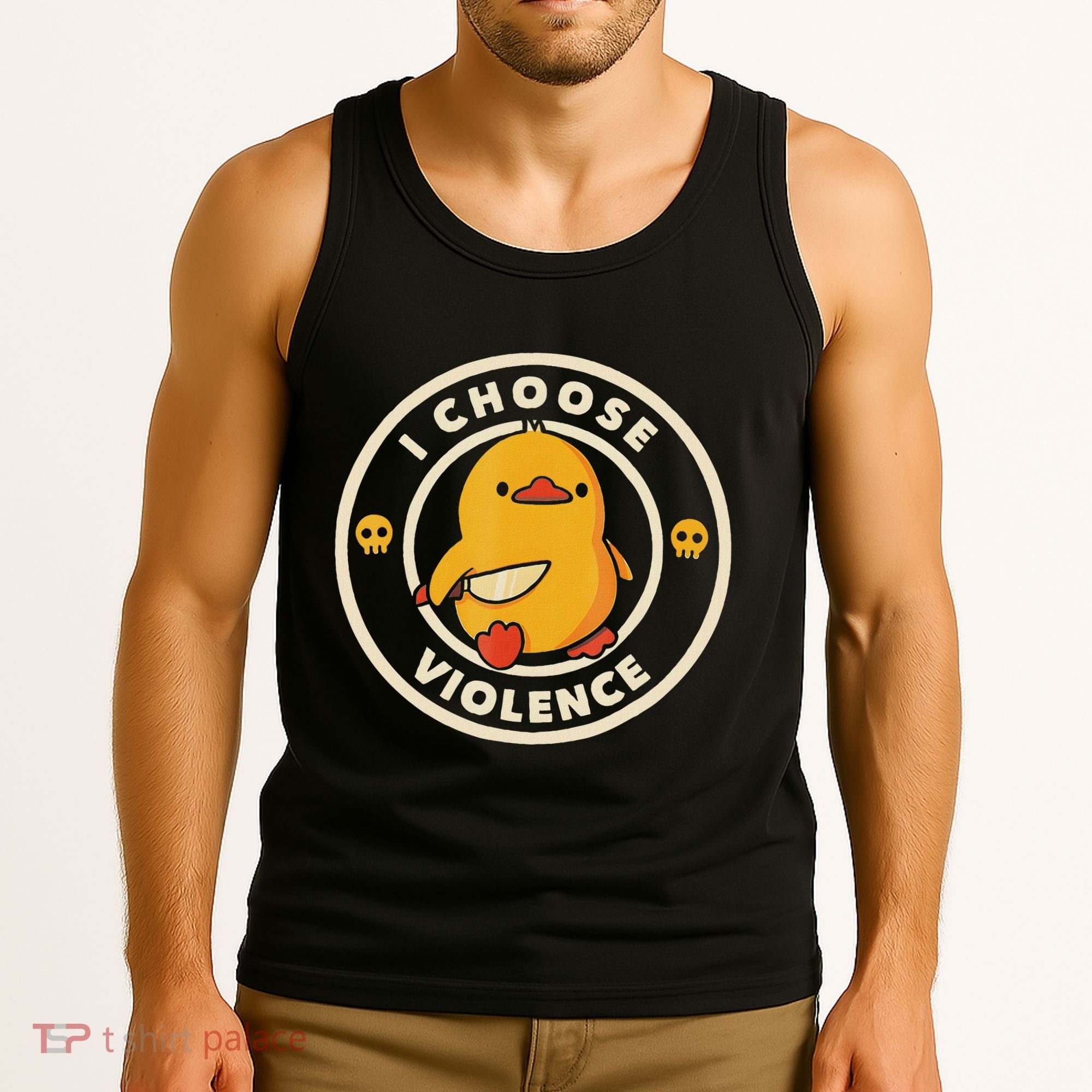 I Choose Violence Funny Duck Tank Top