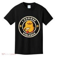 I Choose Violence Funny Duck Kids T-Shirt thumb 0