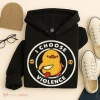 I Choose Violence Funny Duck Sayings Duck Animals Hoodie thumb 4