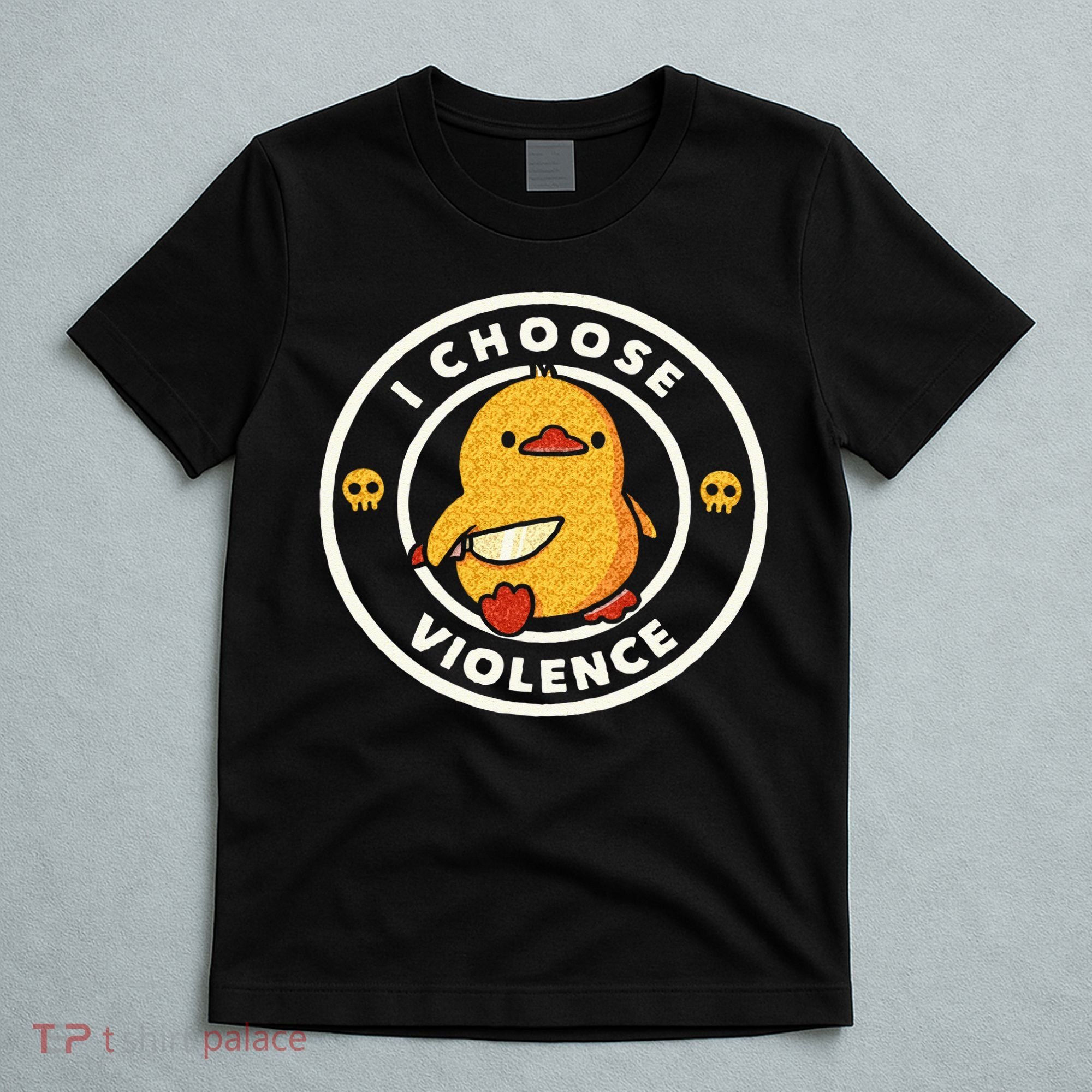 I Choose Violence Funny Duck Sayings Duck Animals T-Shirt