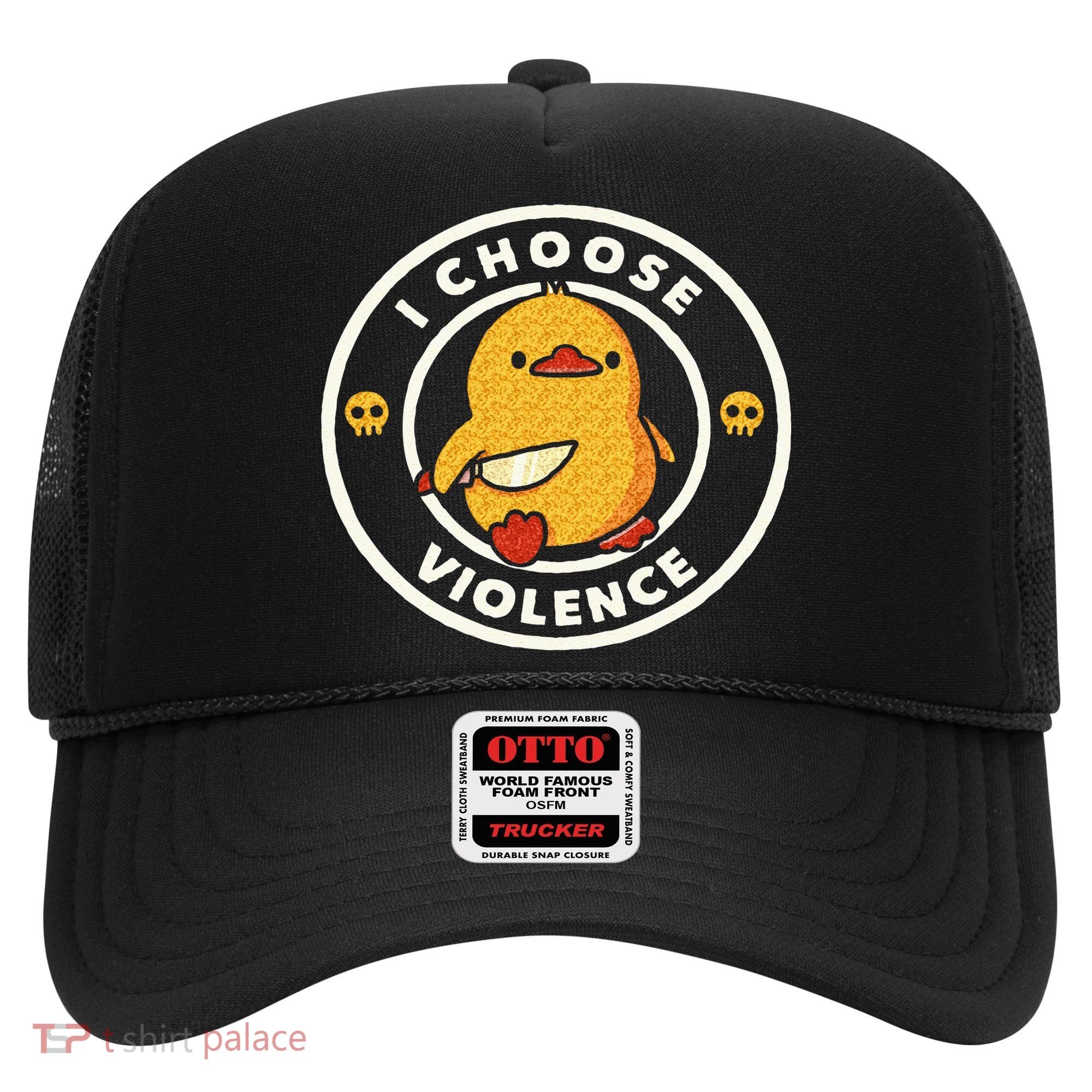 I Choose Violence Funny Duck Sayings Duck Animals Hat