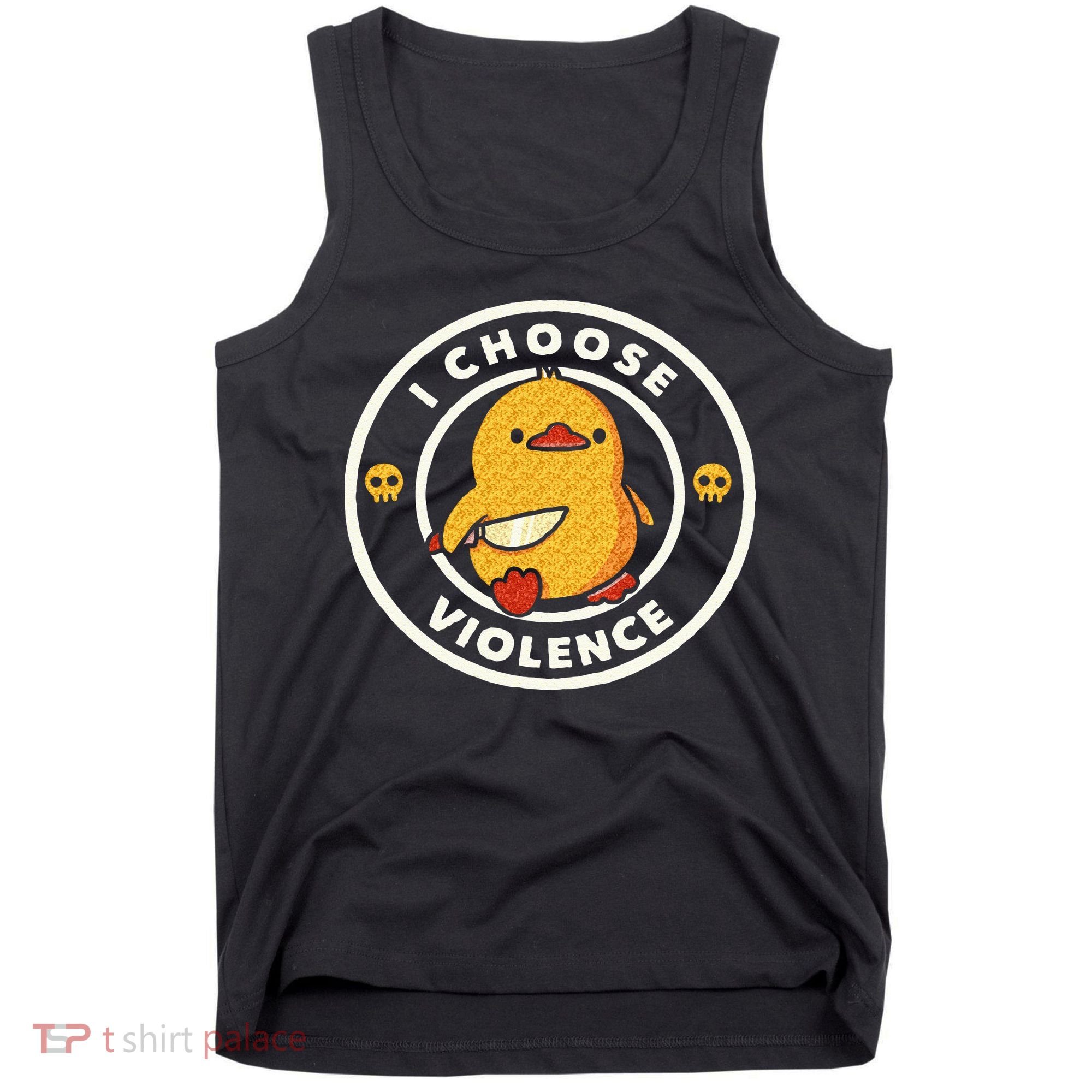 I Choose Violence Funny Duck Sayings Duck Animals Tank Top
