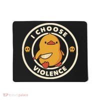 I Choose Violence Funny Duck By Tobe Fonseca Mousepad thumb 0